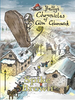 cover image of Betty's Chronicles of Glim Glumswick